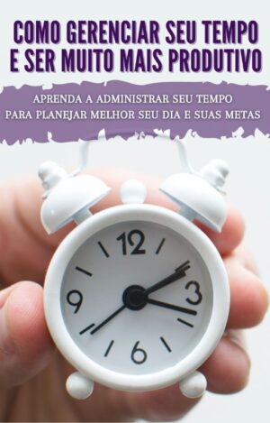 EBOOK GERENCIANDO SEU TEMPO